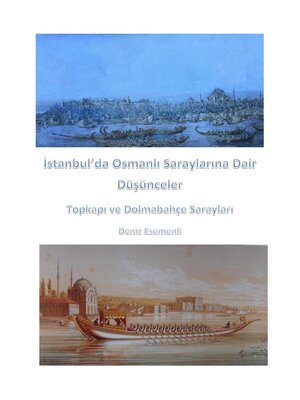 cover image of İstanbul'da Osmanlı Saraylarına Dair Düşünceler Topkapı ve Dolmabahçe Sarayları
